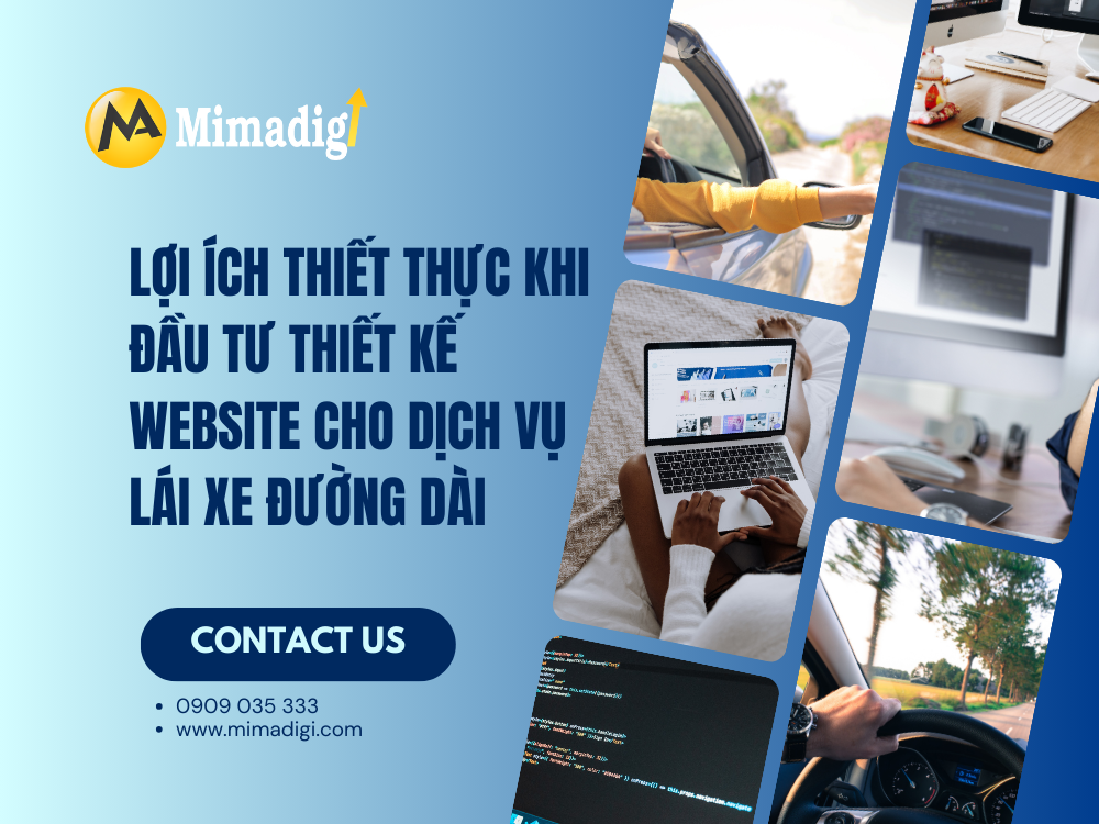 Lợi ích thiết thực khi đầu tư thiết kế website cho dịch vụ lái xe đường dài tại mima