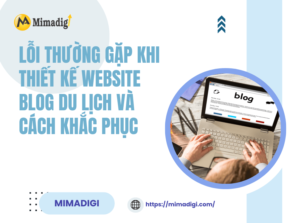 Common Mistakes When Designing a Travel Blog Website and How to Fix Them at MIMA