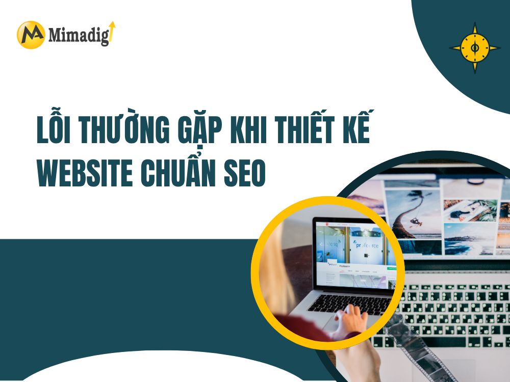 Lỗi thường gặp khi thiết kế website chuẩn seo tại mima