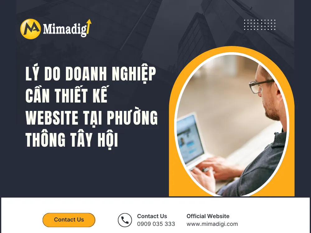 Lý Do Doanh Nghiệp Cần Thiết Kế Website Tại Phường Thông Tây Hội tại mima