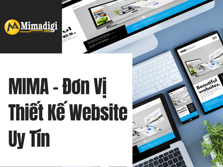 MIMA – Đơn Vị Thiết Kế Website Uy Tín Tại Lai Châu