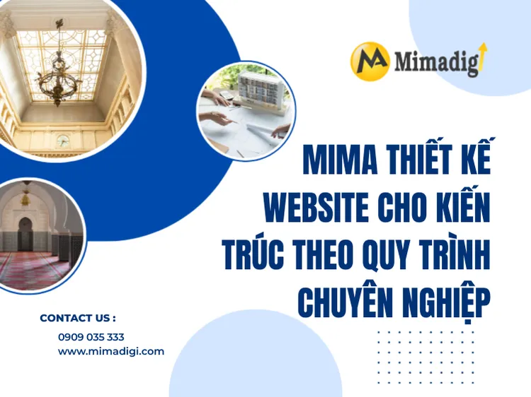 MIMA thiết kế website cho kiến trúc theo quy trình chuyên nghiệp tại mima