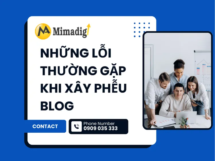 Những Lỗi Thường Gặp Khi Xây Phễu Blog tại mima