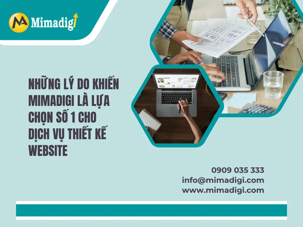 Những Lý Do Khiến MIMADIGI Là Lựa Chọn Số 1 Cho Dịch Vụ Thiết Kế Website