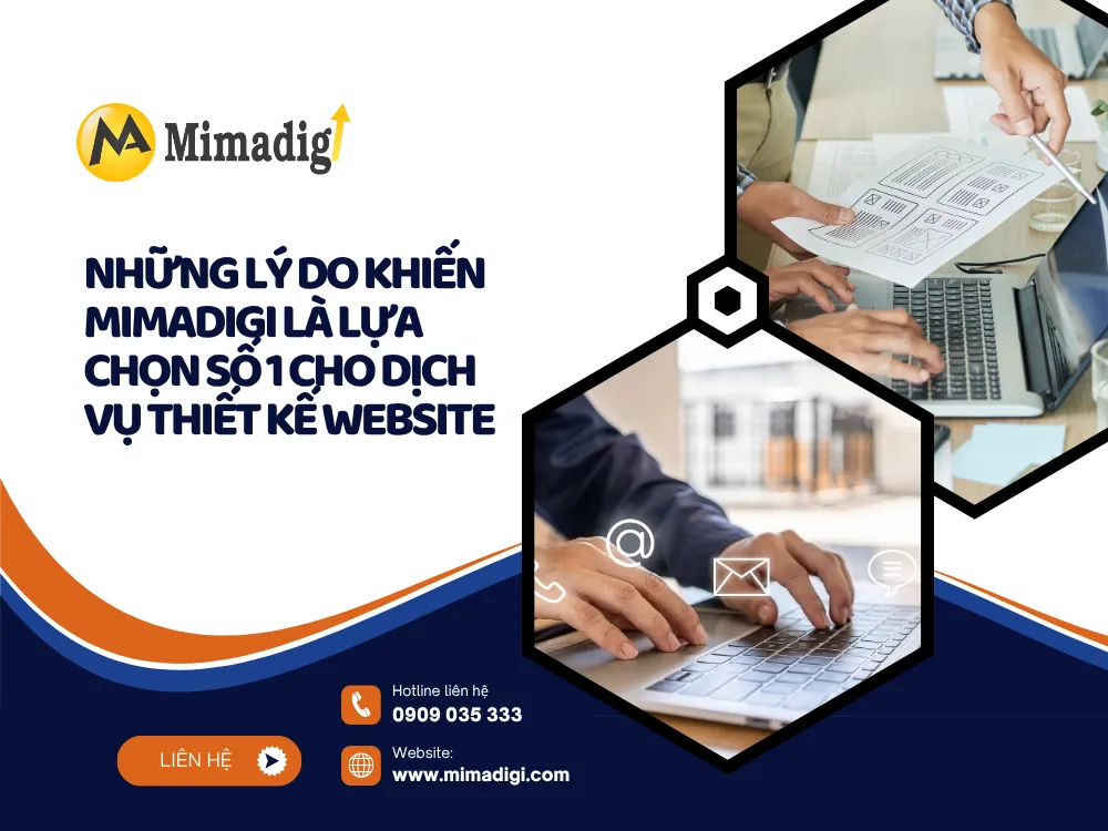 Những Lý Do Khiến MIMADIGI Là Lựa Chọn Số 1 Cho Dịch Vụ Thiết Kế Website tại mima