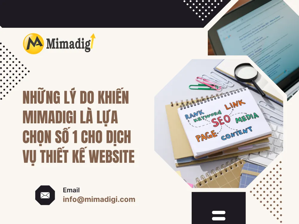 Những Lý Do Khiến MIMADIGI Là Lựa Chọn Số 1 Cho Dịch Vụ Thiết Kế Website tại mima