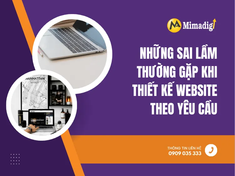 Những sai lầm thường gặp khi thiết kế website theo yêu cầu tại mima