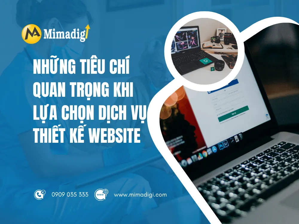 Những Tiêu Chí Quan Trọng Khi Lựa Chọn Dịch Vụ Thiết Kế Website tại mima