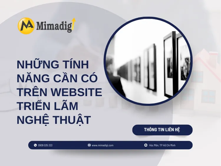 Những tính năng cần có trên website triển lãm nghệ thuật tại mima
