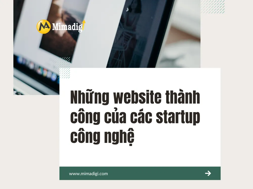 Những website thành công của các startup công nghệ rại mima