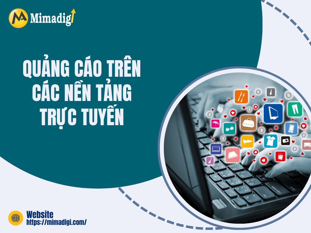 Quảng cáo trên các nền tảng trực tuyến tại MIMA