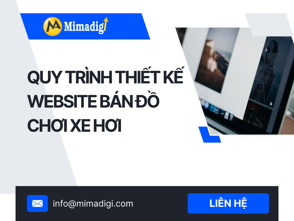 Quy trình thiết kế website bán đồ chơi xe hơi tại MIMA 