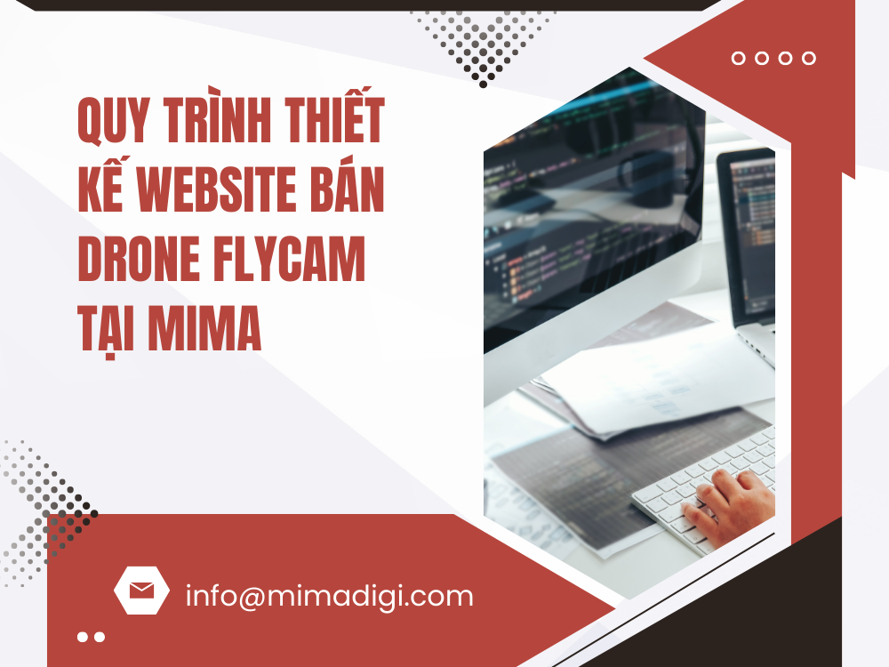 Quy trình thiết kế website bán drone flycam tại MIMA
