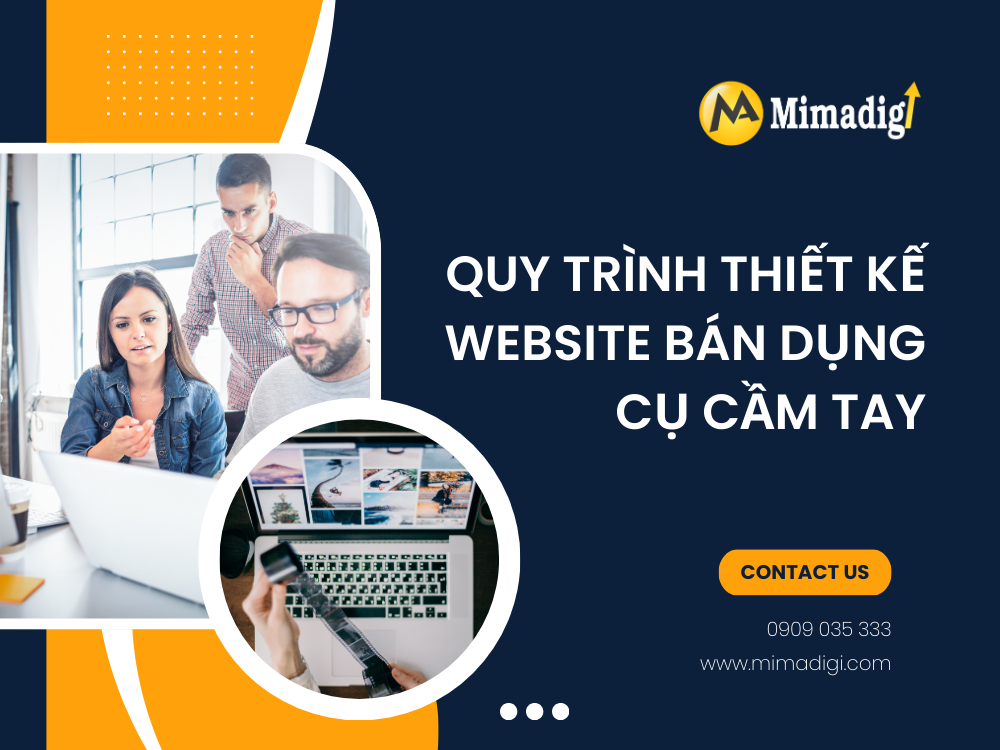 Quy trình thiết kế website bán dụng cụ cầm tay tại MIMA 