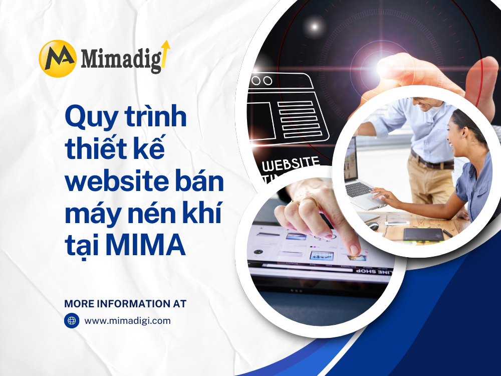 Quy trình thiết kế website bán máy nén khí tại MIMA 