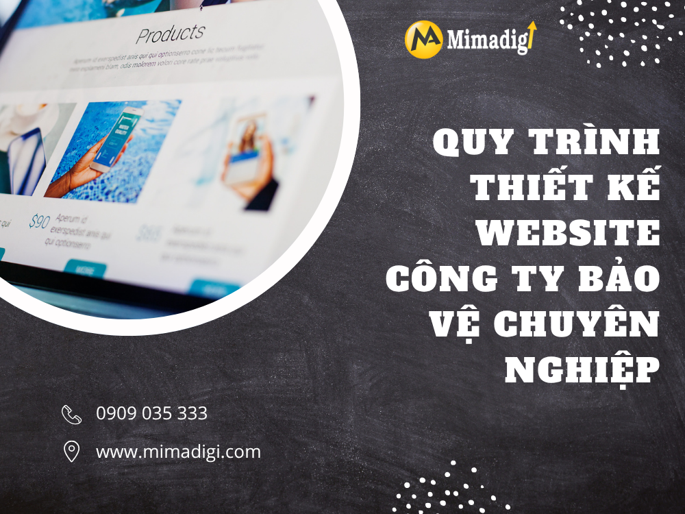 Quy trình thiết kế website công ty bảo vệ chuyên nghiệp tại mimadigi