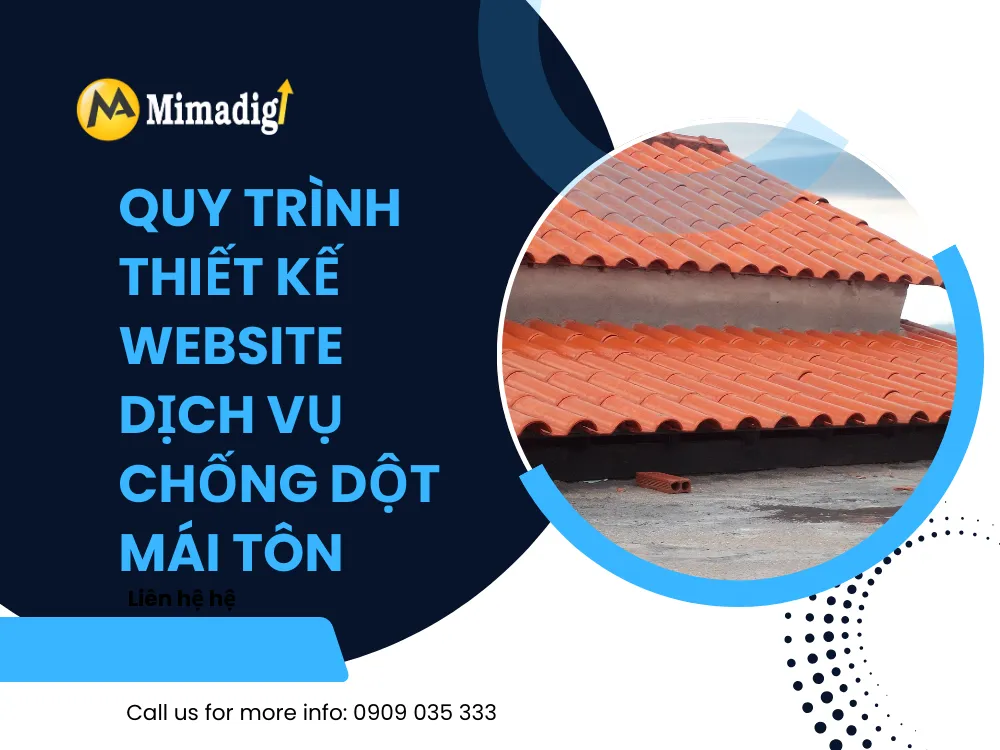 Quy trình thiết kế website dịch vụ chống dột mái tôn tại mima