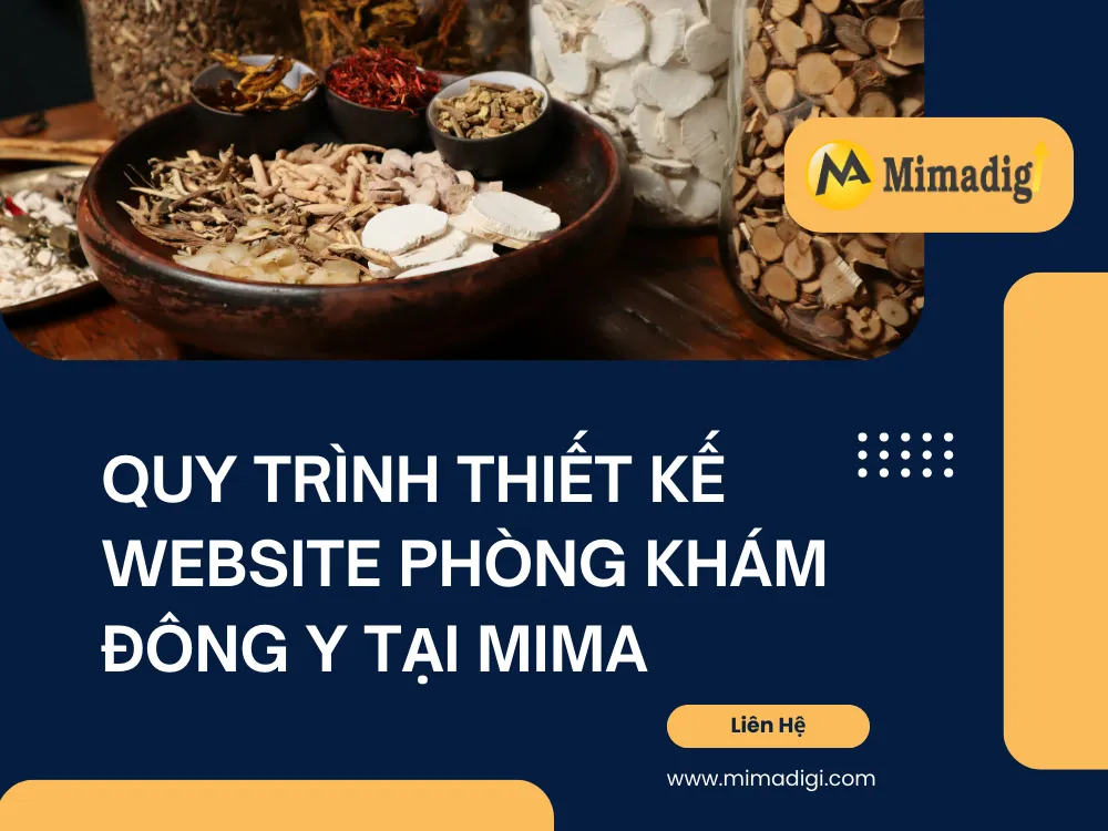 Quy trình thiết kế website phòng khám đông y tại MIMA