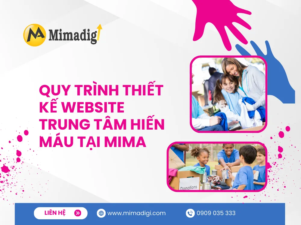 Quy trình thiết kế website trung tâm hiến máu tại MIMA