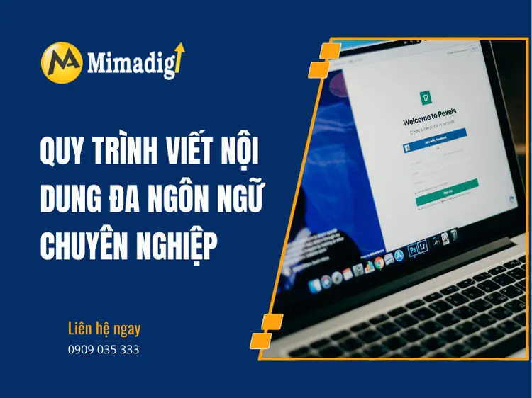 Quy trình viết nội dung đa ngôn ngữ chuyên nghiệp tại mima