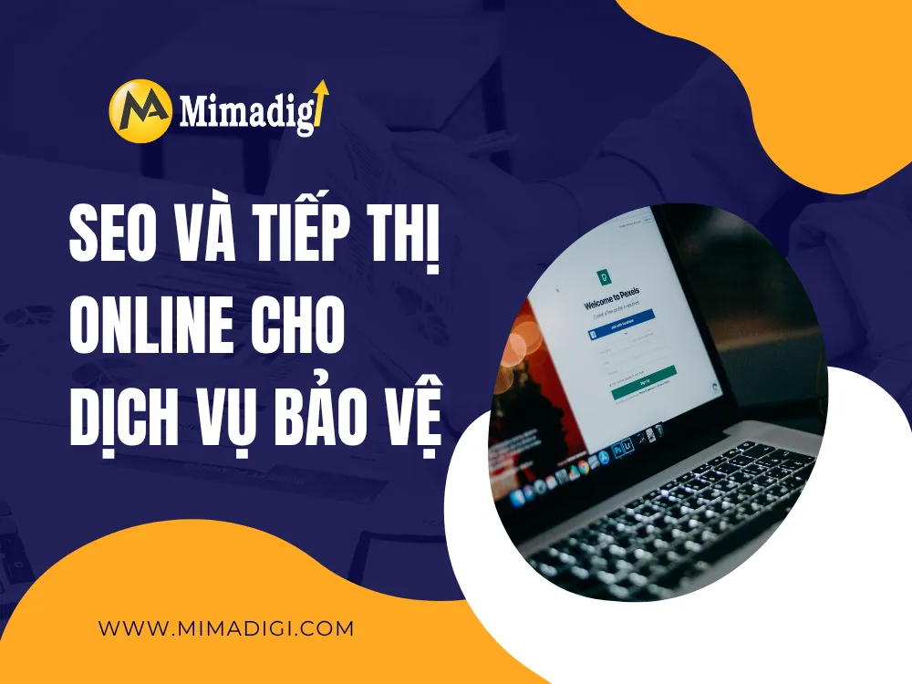 SEO và Tiếp Thị Online Cho Dịch Vụ Bảo Vệ tại mima