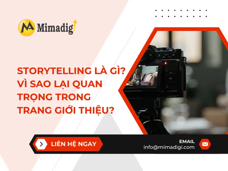 Storytelling là gì? Vì sao lại quan trọng trong trang Giới Thiệu? tại mima