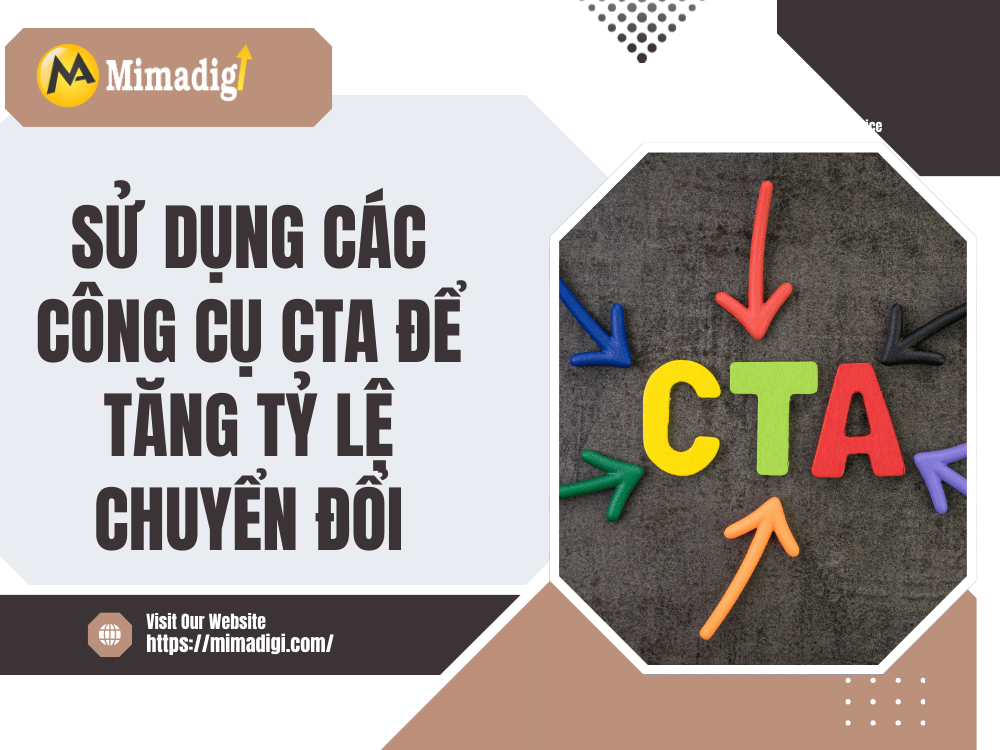 Sử dụng các công cụ CTA để tăng tỷ lệ chuyển đổi tại MIMA