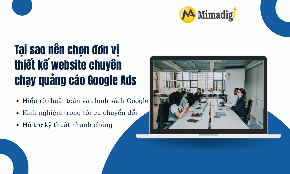 Tại sao nên chọn đơn vị thiết kế website chuyên chạy quảng cáo google ads tại mimadigi