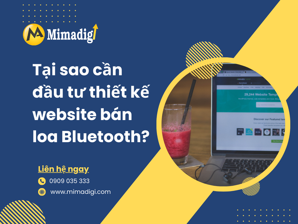 Tại sao cần đầu tư thiết kế website bán loa Bluetooth tại mima