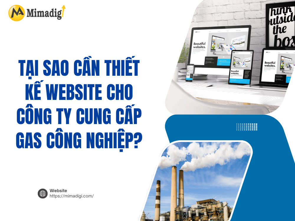Tại sao cần thiết kế website cho công ty cung cấp gas công nghiệp? tại MIMA