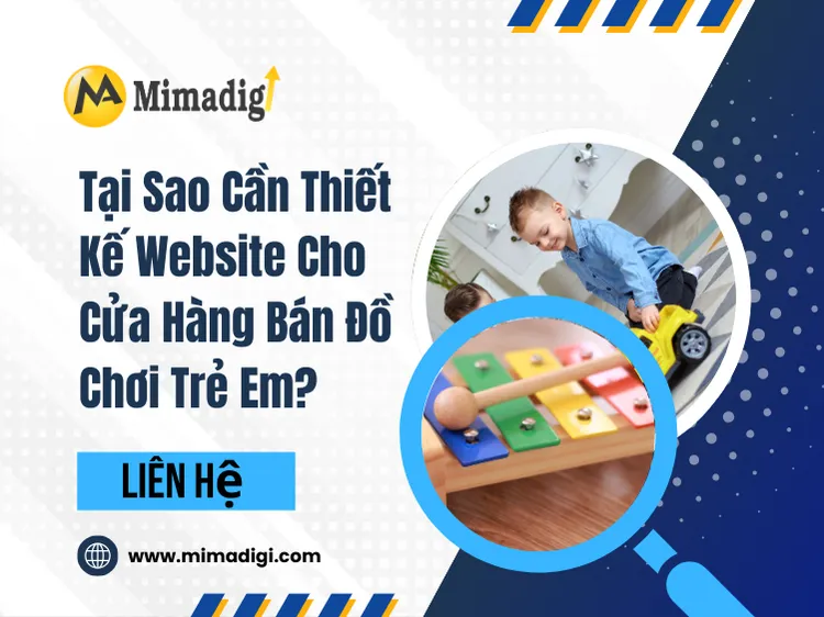 Tại Sao Cần Thiết Kế Website Cho Cửa Hàng Bán Đồ Chơi Trẻ Em? tại mima