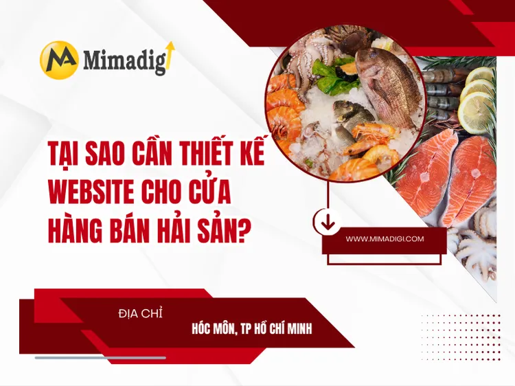 Tại Sao Cần Thiết Kế Website Cho Cửa Hàng Bán Hải Sản? tại mima