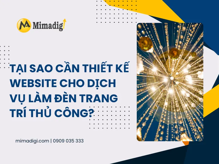 Tại sao cần thiết kế website cho dịch vụ làm đèn trang trí thủ công? tại mima