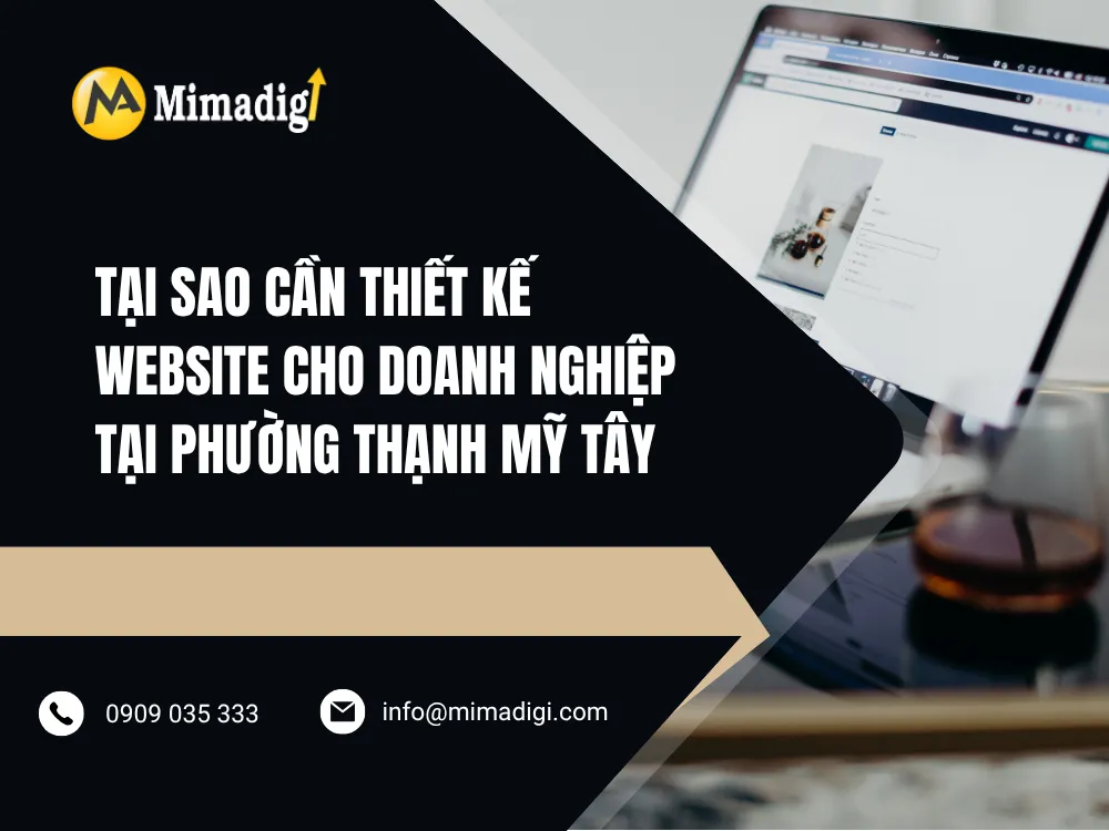 Tại Sao Cần Thiết Kế Website Cho Doanh Nghiệp Tại Phường Thạnh Mỹ Tây tại mima