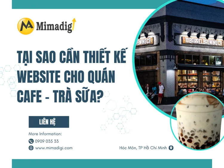 Tại sao cần thiết kế website cho quán cafe – trà sữa? tại mima