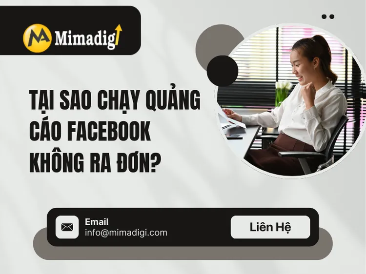 Tại Sao Chạy Quảng Cáo Facebook Không Ra Đơn? tại mima