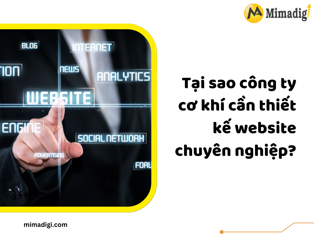 Tại sao công ty cơ khí cần thiết kế website chuyên nghiệp? tại mimadigi