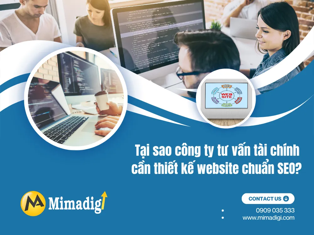 Tại sao công ty tư vấn tài chính cần thiết kế website chuẩn SEO? tại mima