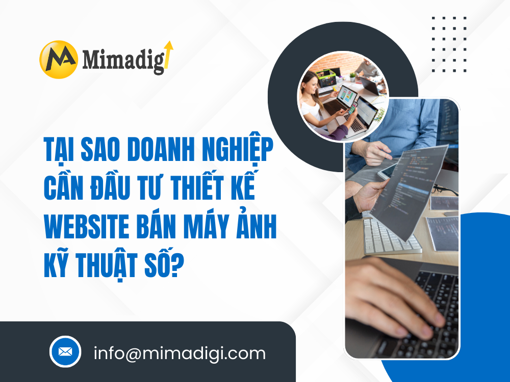Tại sao doanh nghiệp cần đầu tư thiết kế website bán máy ảnh kỹ thuật số? tại mima