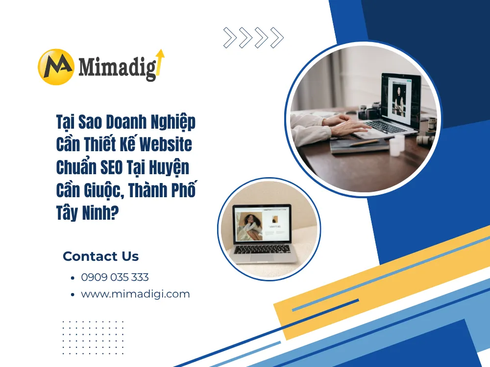 Tại Sao Doanh Nghiệp Cần Thiết Kế Website Chuẩn SEO Tại Huyện Cần Giuộc, Thành Phố Tây Ninh? tại mima
