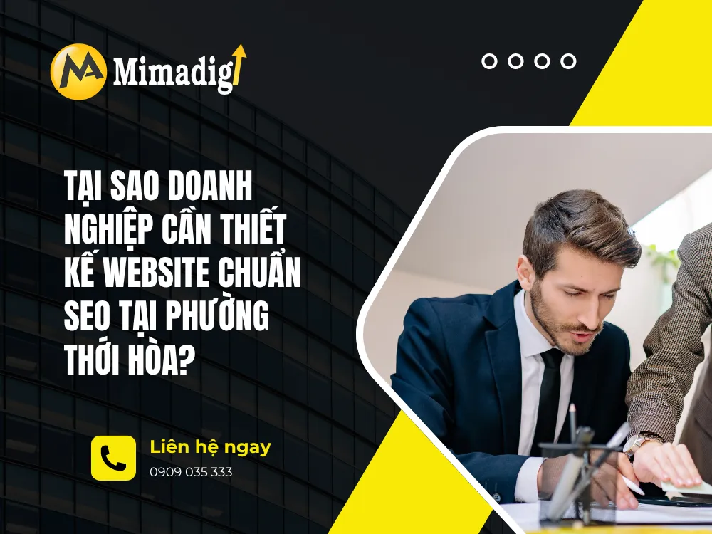 Tại Sao Doanh Nghiệp Cần Thiết Kế Website Chuẩn SEO Tại Phường Thới Hòa? tại mima