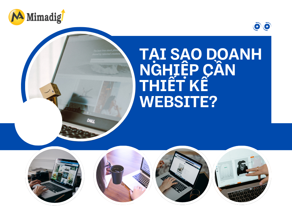 Tại sao doanh nghiệp cần thiết kế website tại mima