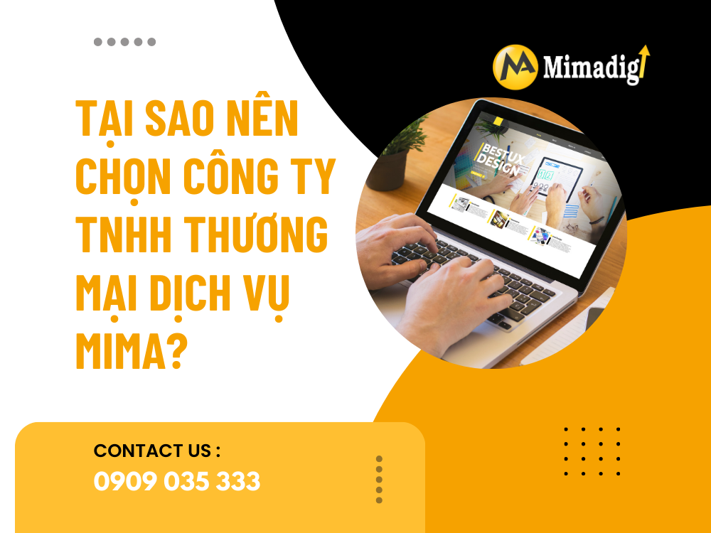 Tại sao nên chọn CÔNG TY TNHH THƯƠNG MẠI DỊCH VỤ MIMA?