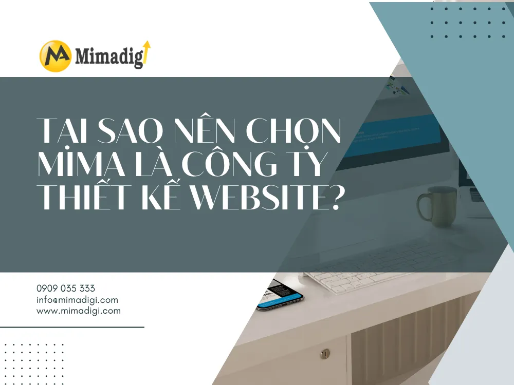Tại Sao Nên Chọn MIMA Là Công Ty Thiết Kế Website? tại mima
