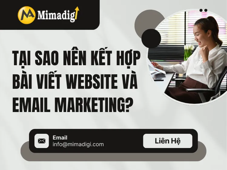 Tại sao nên kết hợp bài viết website và email marketing? tại mima