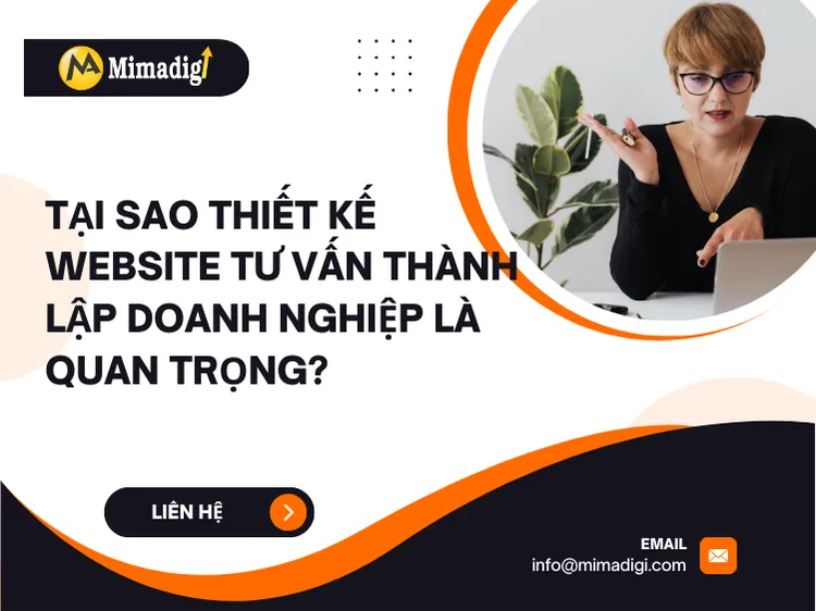 Tại sao thiết kế website tư vấn thành lập doanh nghiệp là quan trọng? tại mima