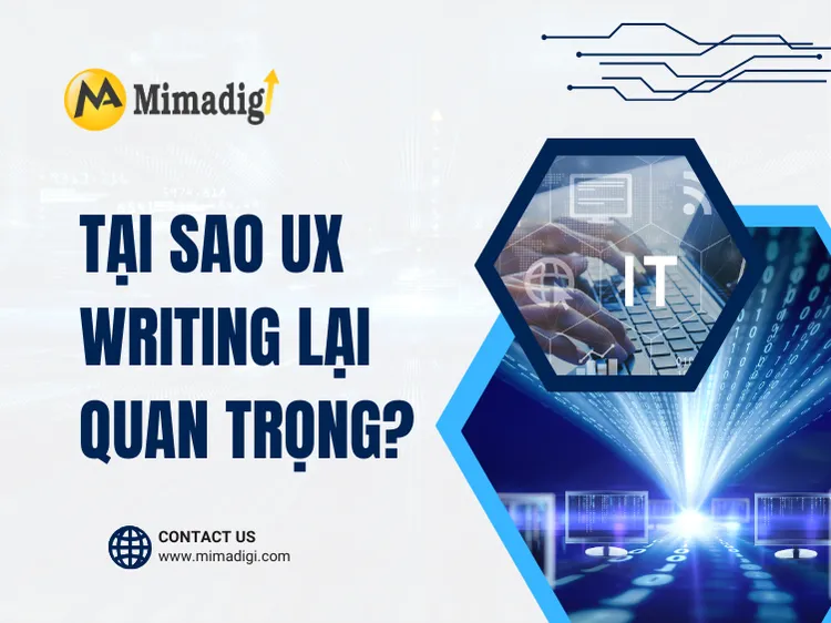 Tại sao UX Writing lại quan trọng? tại mima
