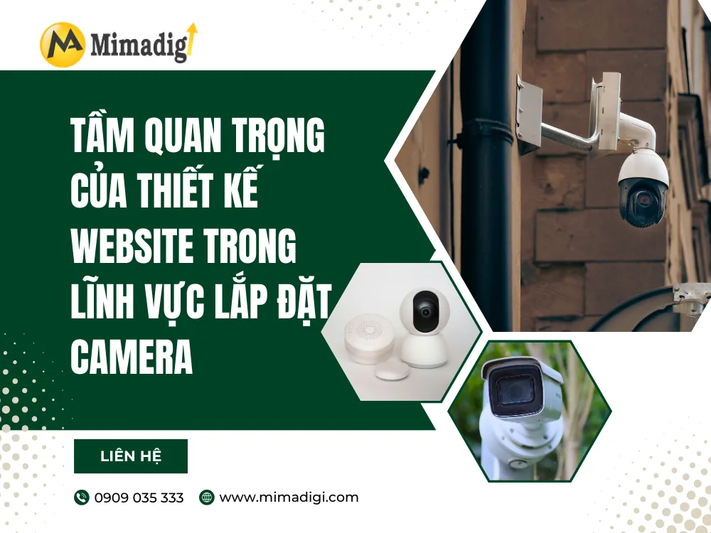 Tầm quan trọng của thiết kế website trong lĩnh vực lắp đặt camera tại mima
