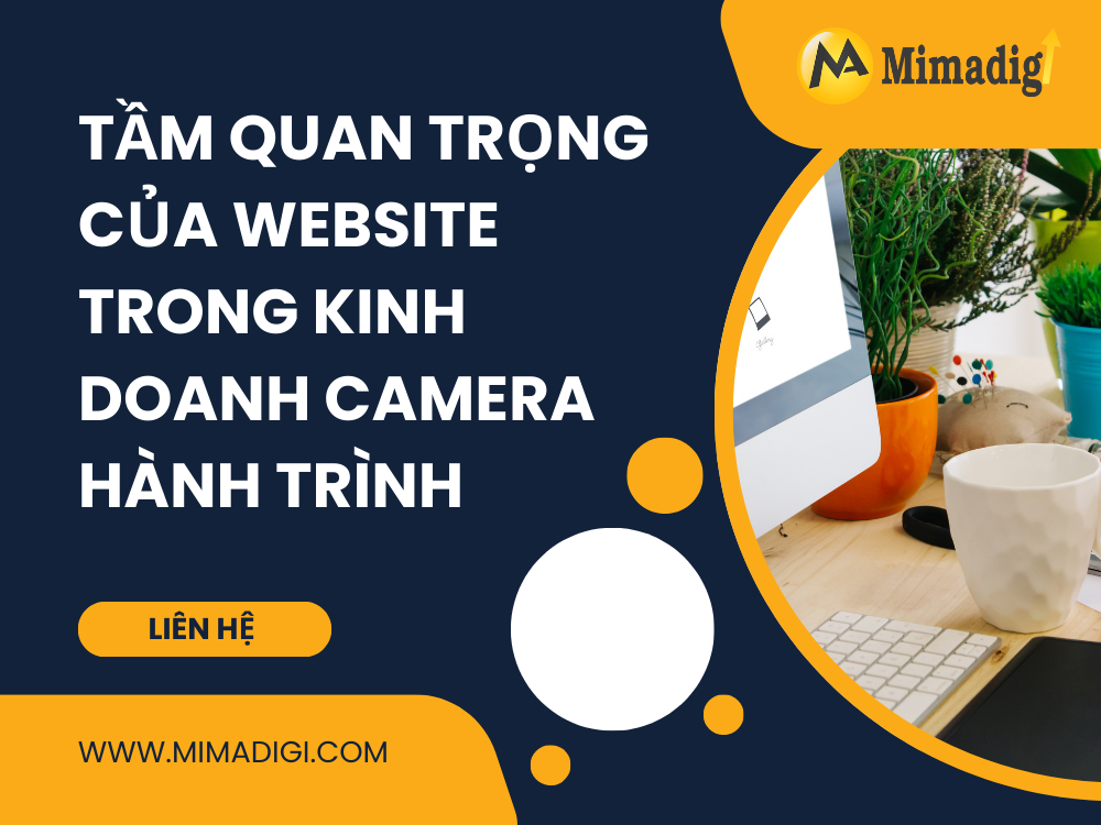 Tầm quan trọng của website trong kinh doanh camera hành trình tại mima