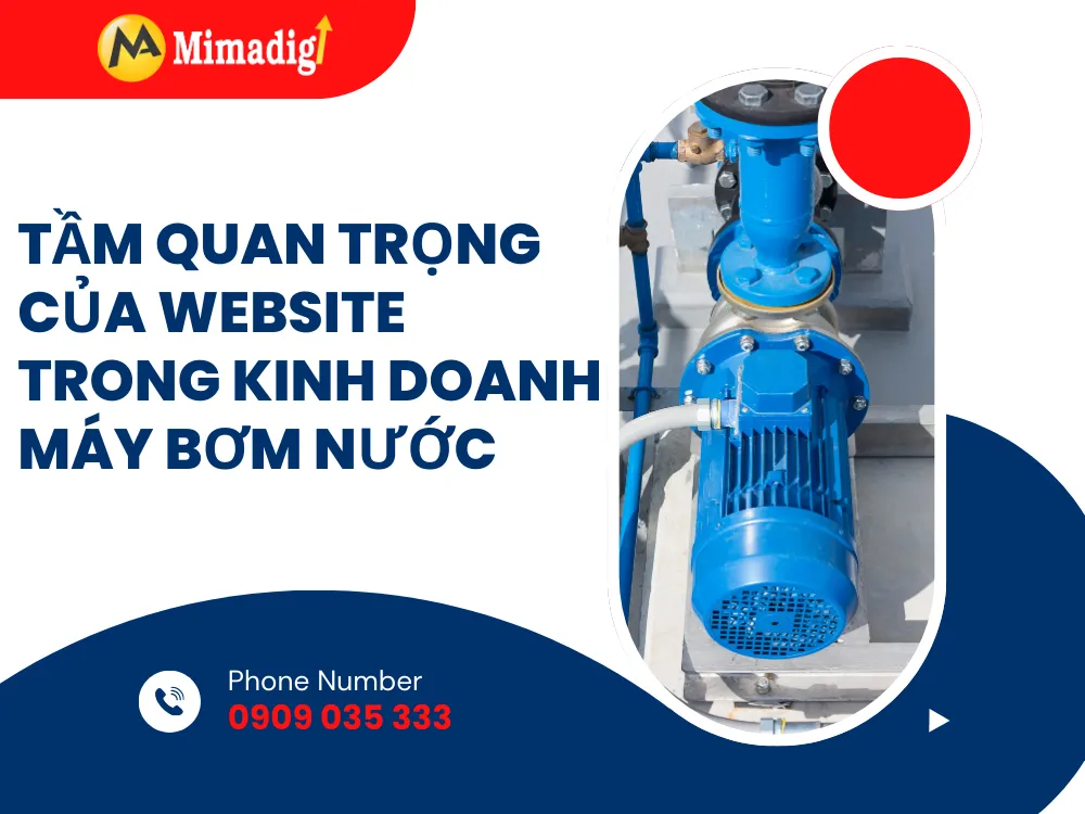 Tầm quan trọng của website trong kinh doanh máy bơm nước tại mima